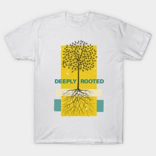 Deeply Rooted T-Shirt